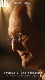 Watch Atticus v. The Architect: The Political Assassination of Don Siegelman Sflix