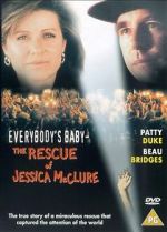 Watch Everybody\'s Baby: The Rescue of Jessica McClure Sflix