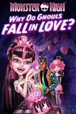 Watch Monster High - Why Do Ghouls Fall In Love Sflix