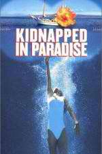 Watch Kidnapped in Paradise Sflix