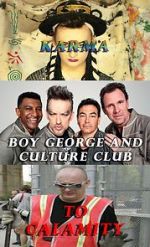 Watch Boy George and Culture Club: Karma to Calamity Sflix