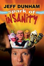 Watch Jeff Dunham: Spark of Insanity Sflix