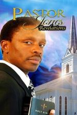 Watch Pastor Jones Revelations Sflix