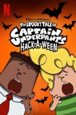 Watch The Spooky Tale of Captain Underpants Hack-a-Ween Sflix