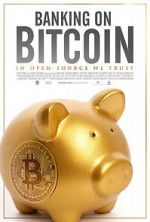 Watch Banking on Bitcoin Sflix