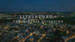 Watch Litvinenko - The Mayfair Poisoning Sflix