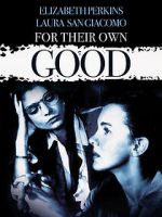 Watch For Their Own Good Sflix