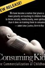 Watch Consuming Kids: The Commercialization of Childhood Sflix