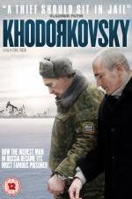Watch Khodorkovsky Sflix