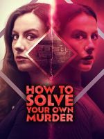 Watch How to Solve Your Own Murder Sflix