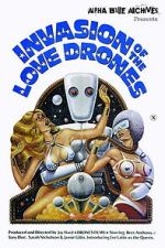 Watch Invasion of the Love Drones Sflix