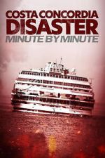 Watch Costa Concordia: Minute by Minute Sflix
