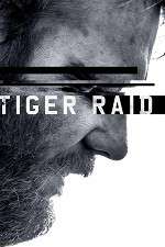 Watch Tiger Raid Sflix