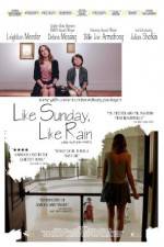 Watch Like Sunday, Like Rain Sflix