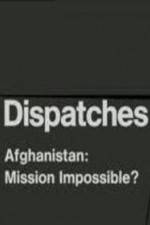 Watch Dispatches Afghanistan Mission Impossible Sflix