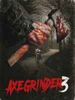 Watch Axegrinder 3 Sflix