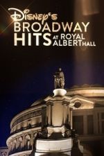 Watch Disney\'s Broadway Hits at London\'s Royal Albert Hall Sflix
