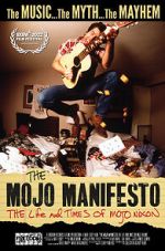 Watch The Mojo Manifesto: The Life and Times of Mojo Nixon Sflix