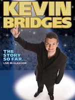 Watch Kevin Bridges: The Story So Far - Live in Glasgow Sflix