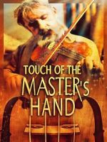 Watch Touch of the Master\'s Hand Sflix