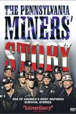 Watch The Pennsylvania Miners' Story Sflix