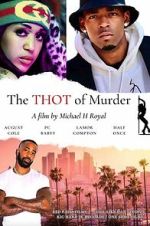 Watch The THOT of Murder Sflix