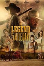 Watch The Legend of 5 Mile Cave Sflix