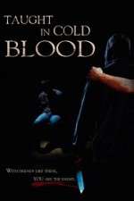 Watch Taught in Cold Blood Sflix