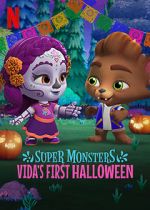 Watch Super Monsters: Vida\'s First Halloween Sflix