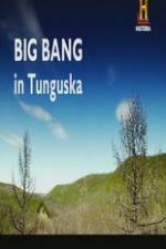 Watch Big Bang in Tunguska Sflix