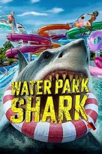 Watch Water Park Shark Sflix