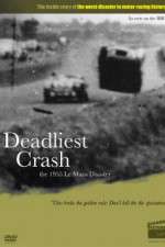 Watch Deadliest Crash The 1955 Le Mans Disaster Sflix