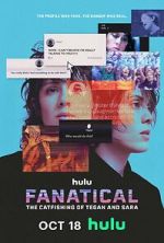 Watch Fanatical: The Catfishing of Tegan and Sara Sflix