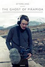 Watch Efterklang: The Ghost of Piramida Sflix