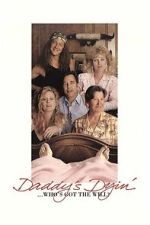 Watch Daddy\'s Dyin\'... Who\'s Got the Will? Sflix