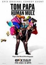 Watch Tom Papa: Human Mule Sflix
