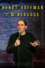 Watch Robby Hoffman: I\'m Nervous (TV Special 2019) Sflix