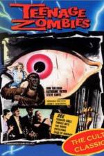 Watch Teenage Zombies Sflix