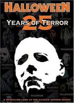 Watch Halloween: 25 Years of Terror Sflix