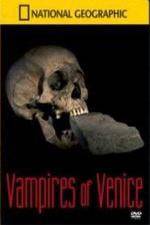 Watch National Geographic Vampires In Venice Sflix