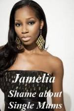 Watch Jamelia - Shame about Single Mums Sflix