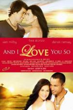 Watch And I Love You So Sflix