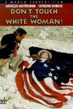 Watch Don't Touch the White Woman! Sflix