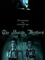 Watch The Continuing and Lamentable Saga of the Suicide Brothers Sflix