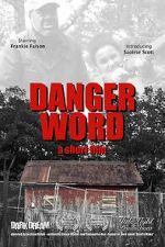Watch Danger Word (Short 2013) Sflix