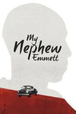 Watch My Nephew Emmett Sflix