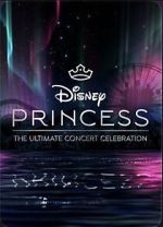 Watch Disney Princess: The Ultimate Concert Celebration Sflix