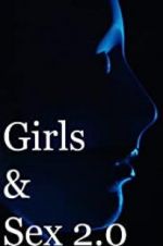 Watch Girls & Sex 2.0 Sflix
