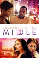 Watch Somewhere in the Middle Sflix