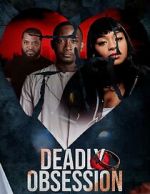 Watch Deadly Obsession Sflix